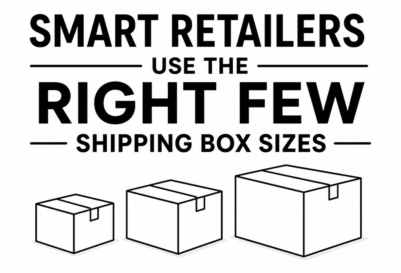 How Many Shipping Box Sizes Does a Small Business Really Need